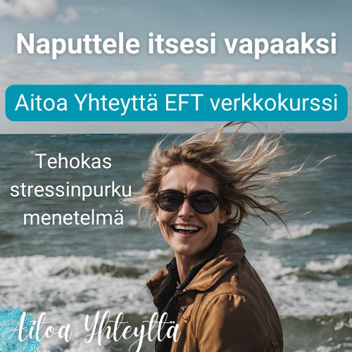 Aitoa yhteyttä EFT verkkokurssi - Aitoa Yhteyttä