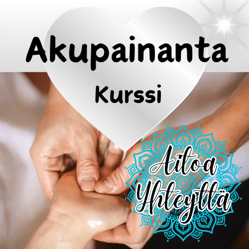 Akupainanta kurssi - Aitoa Yhteyttä